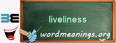 WordMeaning blackboard for liveliness